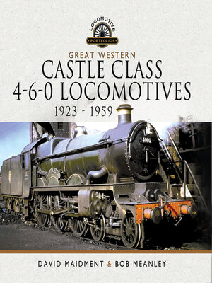 cover image of Great Western Castle Class 4-6-0 Locomotives – 1923--1959